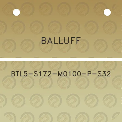 balluff-btl5-s172-m0100-p-s32