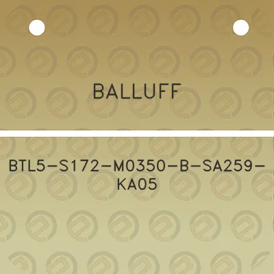 balluff-btl5-s172-m0350-b-sa259-ka05