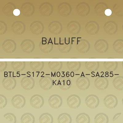 balluff-btl5-s172-m0360-a-sa285-ka10