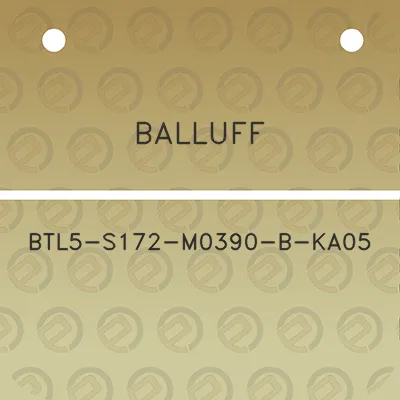 balluff-btl5-s172-m0390-b-ka05