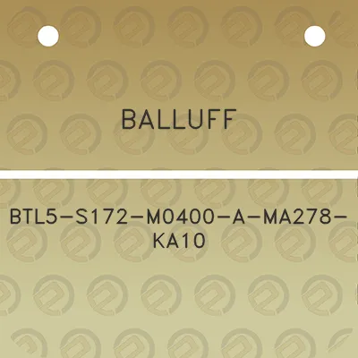 balluff-btl5-s172-m0400-a-ma278-ka10