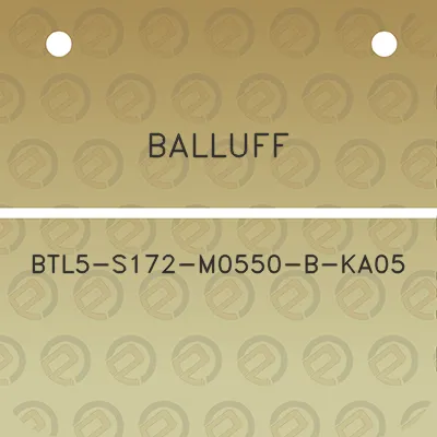 balluff-btl5-s172-m0550-b-ka05