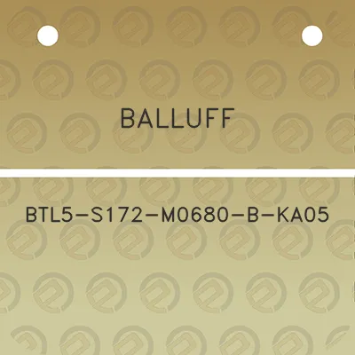 balluff-btl5-s172-m0680-b-ka05