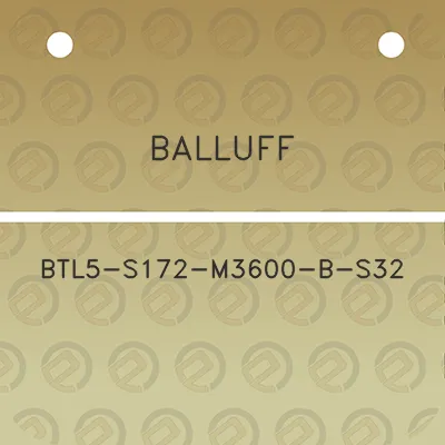 balluff-btl5-s172-m3600-b-s32