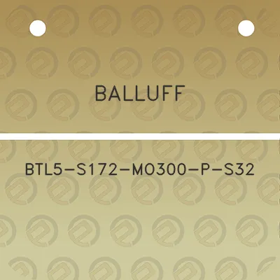 balluff-btl5-s172-mo300-p-s32