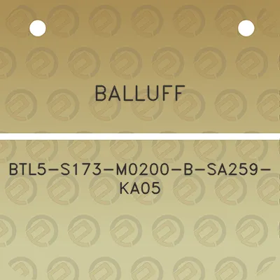 balluff-btl5-s173-m0200-b-sa259-ka05