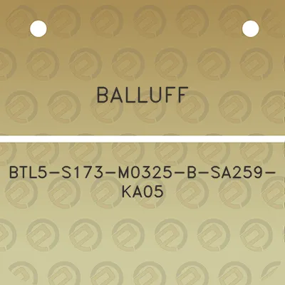 balluff-btl5-s173-m0325-b-sa259-ka05