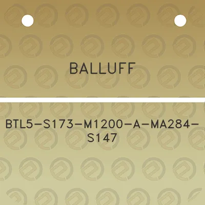 balluff-btl5-s173-m1200-a-ma284-s147