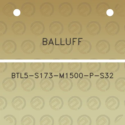 balluff-btl5-s173-m1500-p-s32