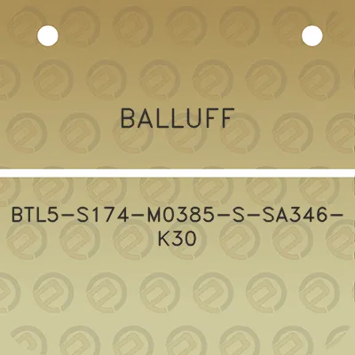 balluff-btl5-s174-m0385-s-sa346-k30