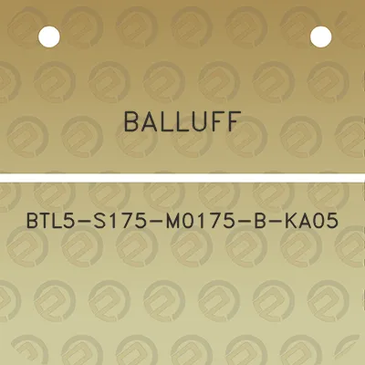 balluff-btl5-s175-m0175-b-ka05