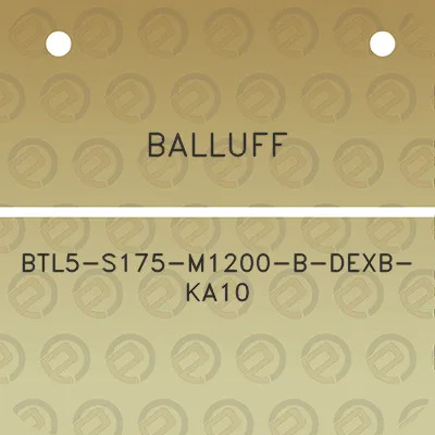 balluff-btl5-s175-m1200-b-dexb-ka10