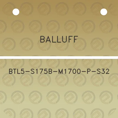 balluff-btl5-s175b-m1700-p-s32