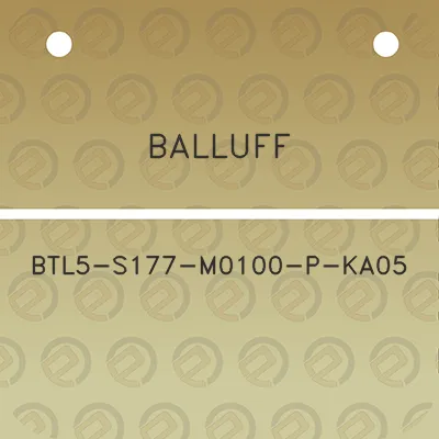 balluff-btl5-s177-m0100-p-ka05