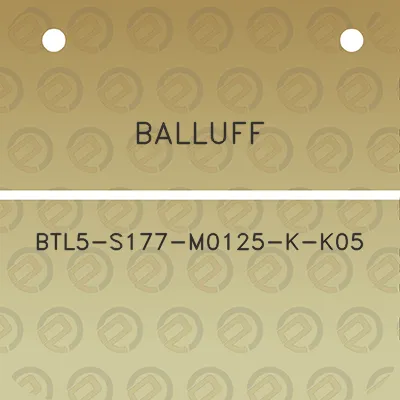 balluff-btl5-s177-m0125-k-k05