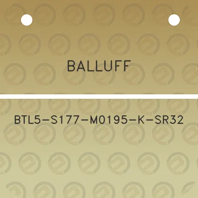 balluff-btl5-s177-m0195-k-sr32