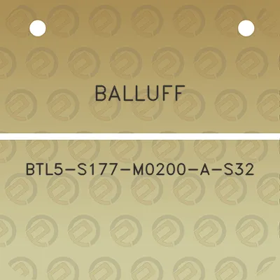 balluff-btl5-s177-m0200-a-s32