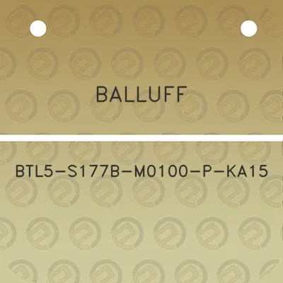 balluff-btl5-s177b-m0100-p-ka15