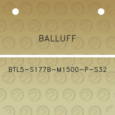 balluff-btl5-s177b-m1500-p-s32