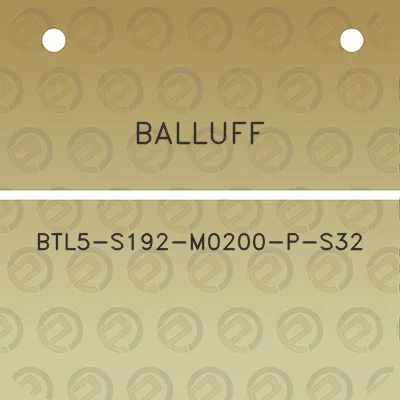 balluff-btl5-s192-m0200-p-s32