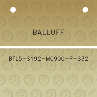 balluff-btl5-s192-m0900-p-s32