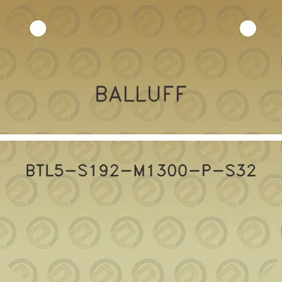 balluff-btl5-s192-m1300-p-s32