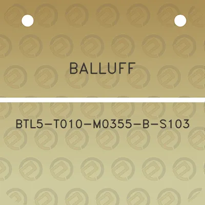 balluff-btl5-t010-m0355-b-s103