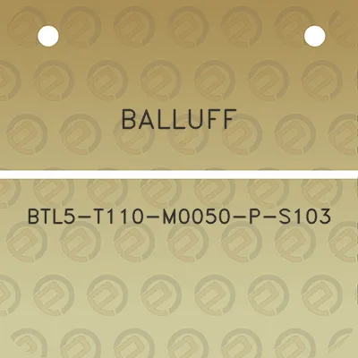 balluff-btl5-t110-m0050-p-s103