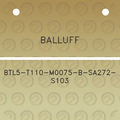 balluff-btl5-t110-m0075-b-sa272-s103