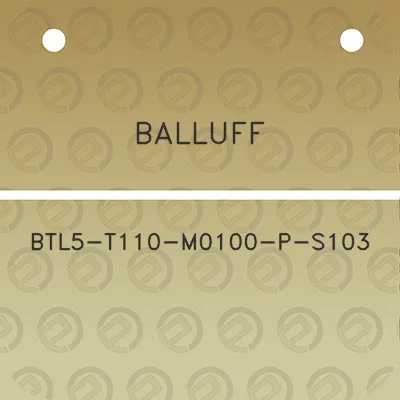 balluff-btl5-t110-m0100-p-s103