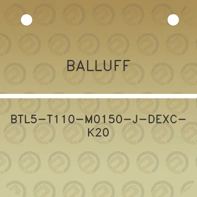 balluff-btl5-t110-m0150-j-dexc-k20