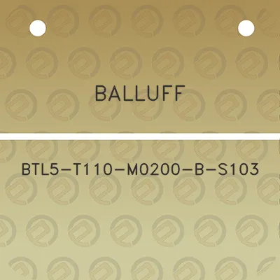 balluff-btl5-t110-m0200-b-s103