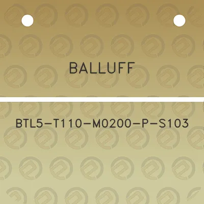 balluff-btl5-t110-m0200-p-s103