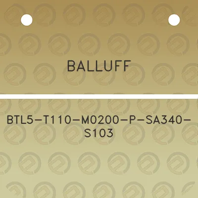 balluff-btl5-t110-m0200-p-sa340-s103