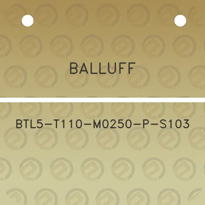 balluff-btl5-t110-m0250-p-s103