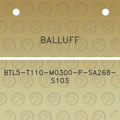 balluff-btl5-t110-m0300-p-sa268-s103