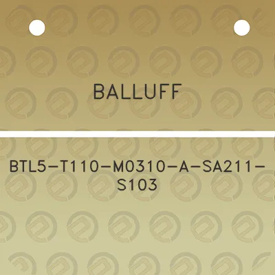 balluff-btl5-t110-m0310-a-sa211-s103