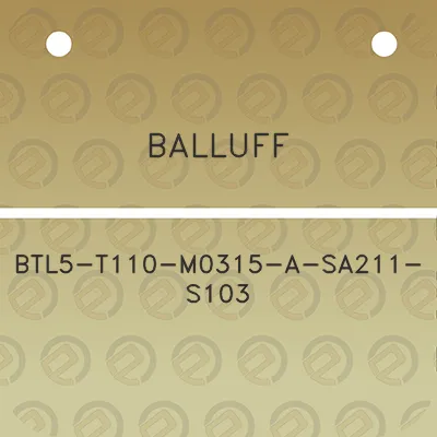 balluff-btl5-t110-m0315-a-sa211-s103