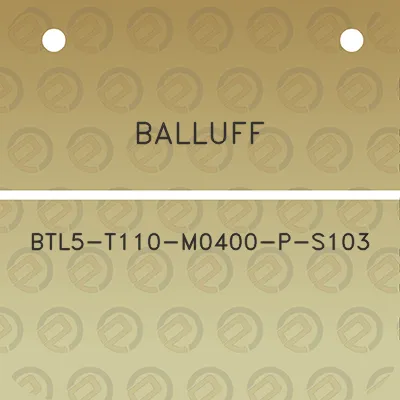 balluff-btl5-t110-m0400-p-s103