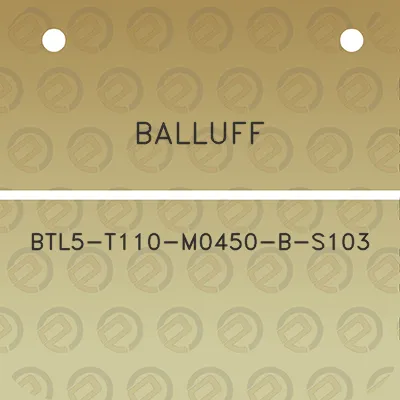 balluff-btl5-t110-m0450-b-s103