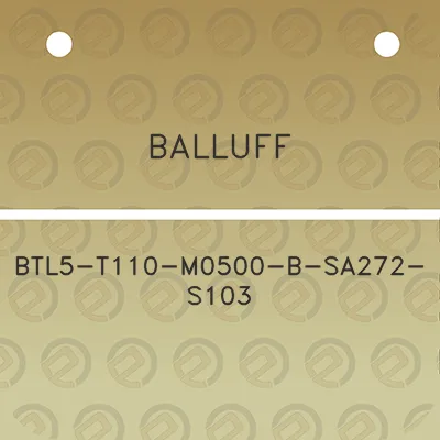 balluff-btl5-t110-m0500-b-sa272-s103