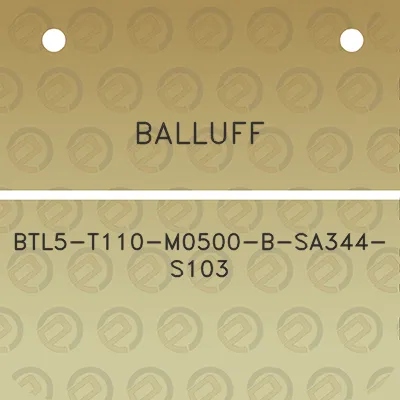 balluff-btl5-t110-m0500-b-sa344-s103