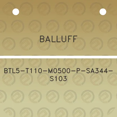 balluff-btl5-t110-m0500-p-sa344-s103