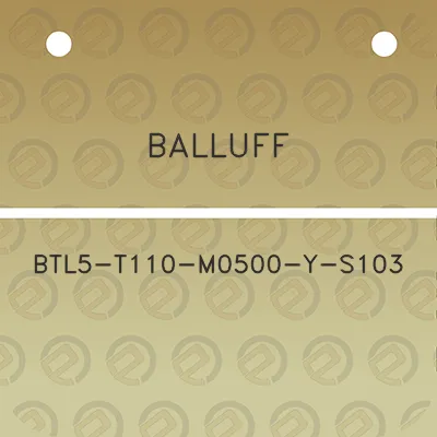 balluff-btl5-t110-m0500-y-s103