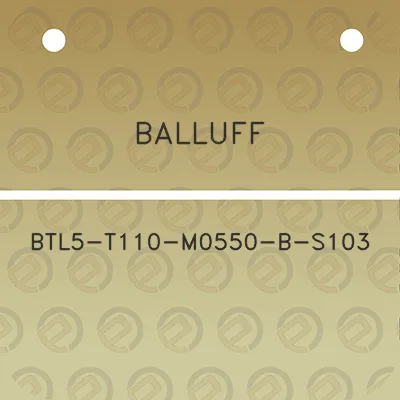 balluff-btl5-t110-m0550-b-s103