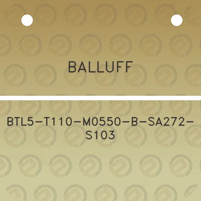 balluff-btl5-t110-m0550-b-sa272-s103