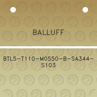 balluff-btl5-t110-m0550-b-sa344-s103