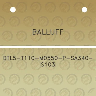 balluff-btl5-t110-m0550-p-sa340-s103