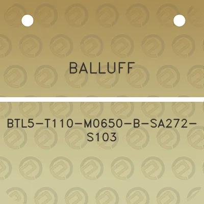 balluff-btl5-t110-m0650-b-sa272-s103