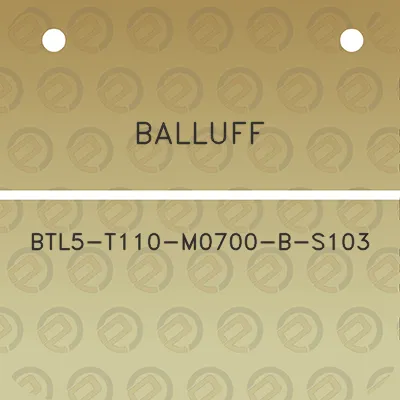 balluff-btl5-t110-m0700-b-s103